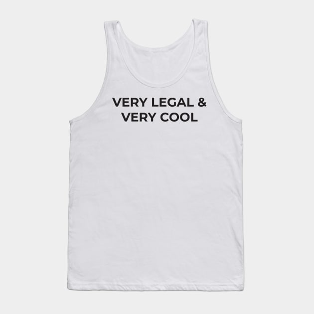 Very Legal & Very Cool Tank Top by DankSpaghetti